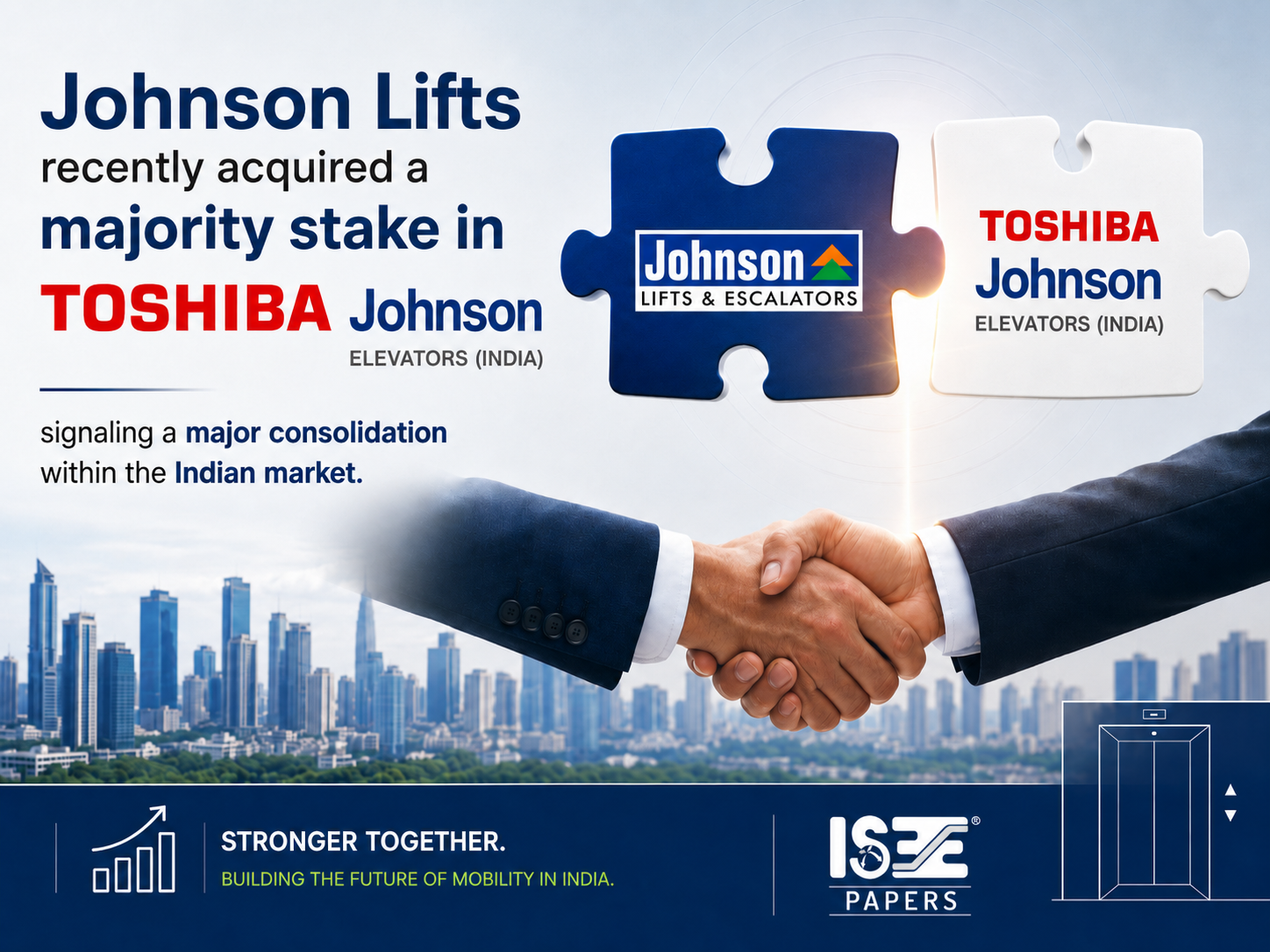 Johnson Lifts Acquires Majority Stake in Toshiba Johnson Elevators India