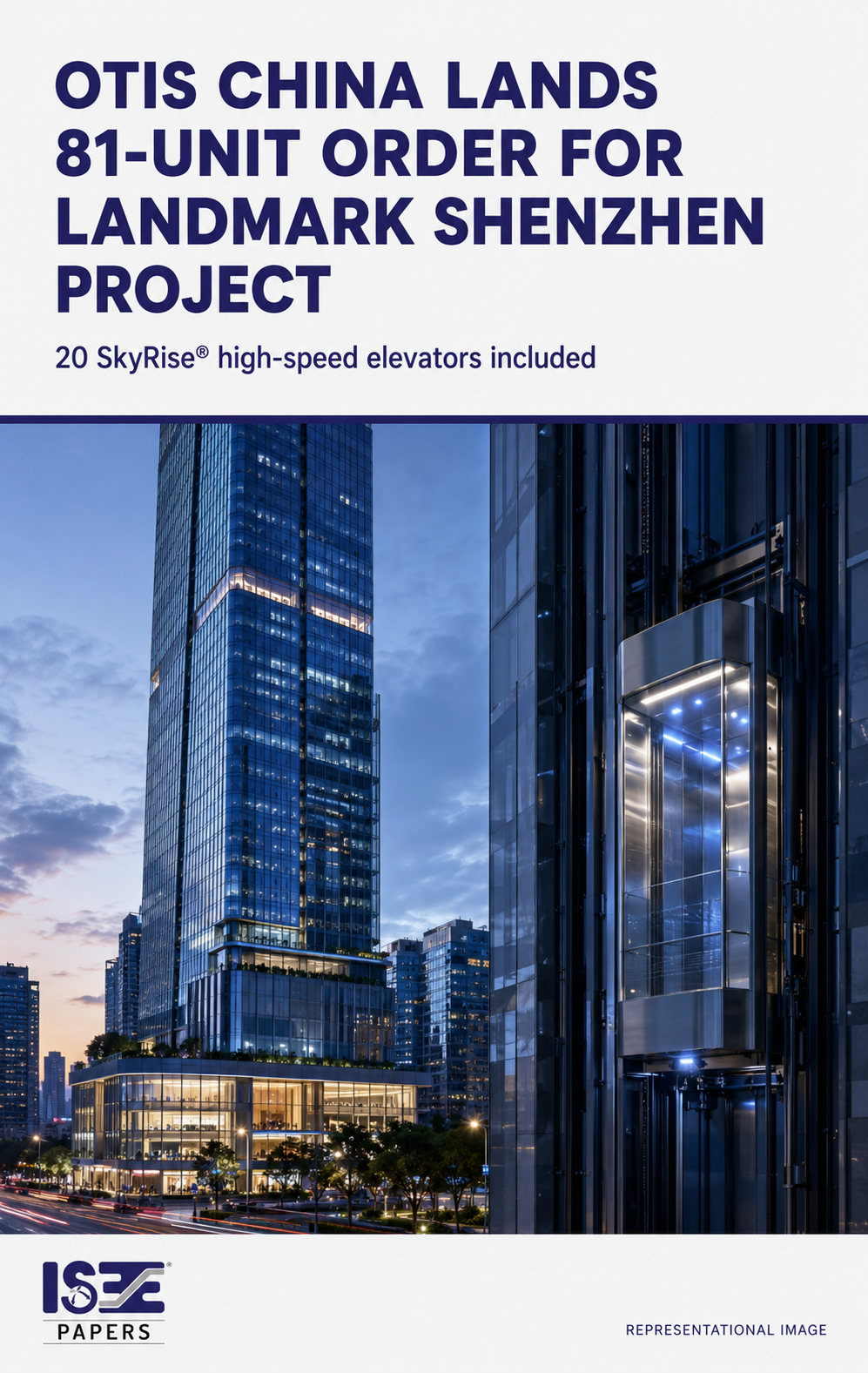 Otis China to Supply 81 Elevators and Escalators, Including 20 SkyRise High-Speed Elevators, for GCC Liantai Project in Shenzhen