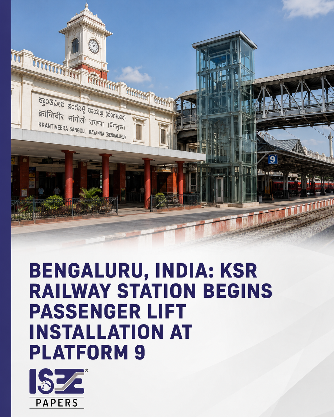 Bengaluru, India: KSR Railway Station Begins Passenger Lift Installation at Platform 9