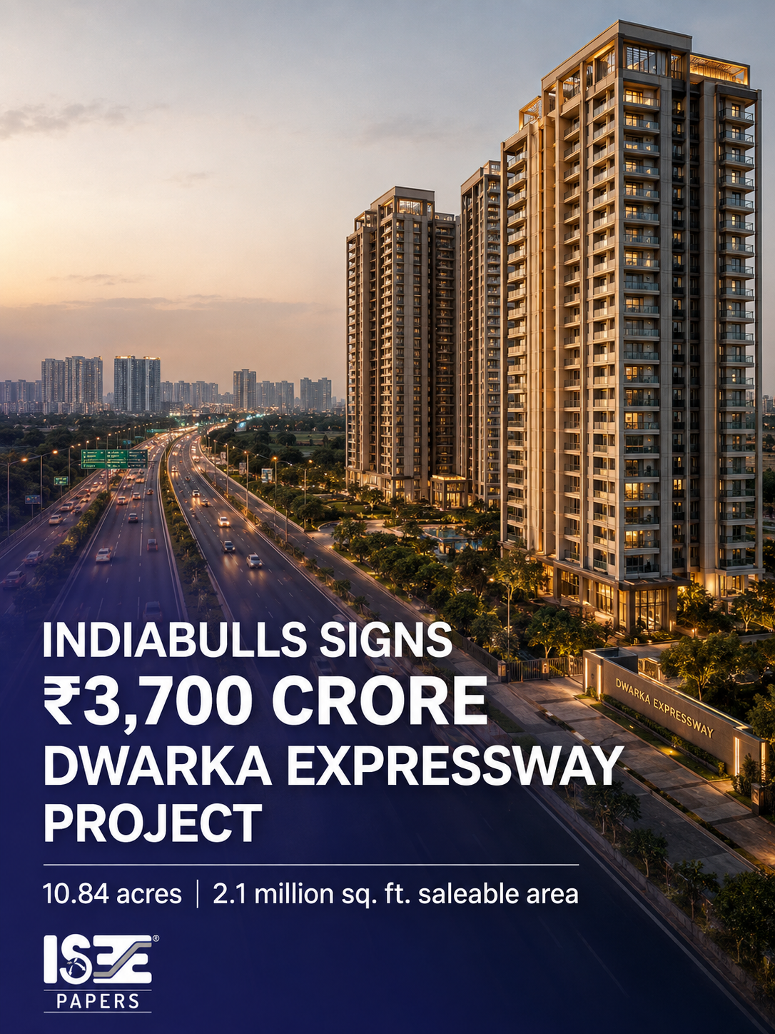 Indiabulls Signs Development Agreement for ₹3,700 Crore Residential Project on Dwarka Expressway