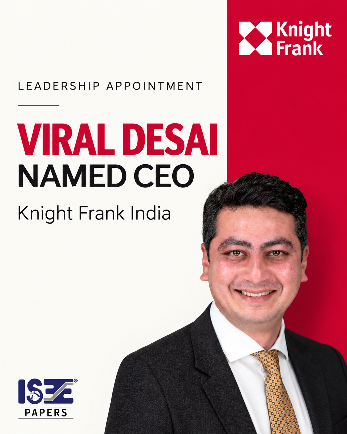 Knight Frank India has appointed Viral Desai as its Chief Executive Officer