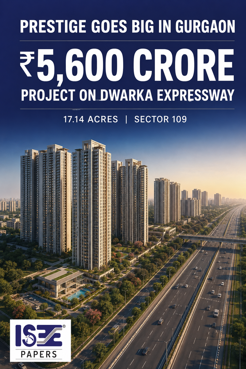 Prestige Group Deepens NCR Expansion with ₹5,600 Crore Gurgaon Project