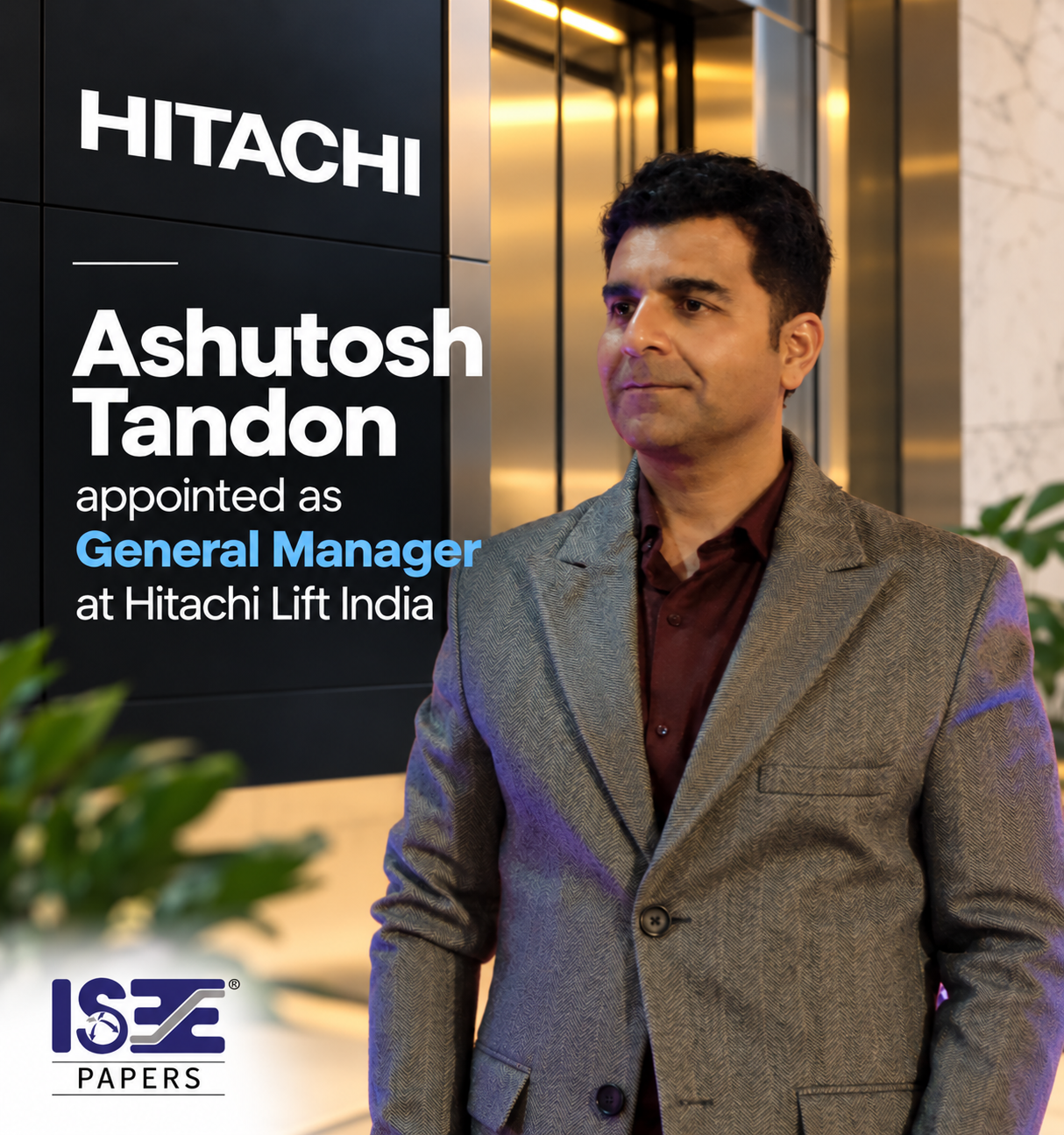 Ashutosh Tandon has been appointed General Manager at Hitachi Lift India