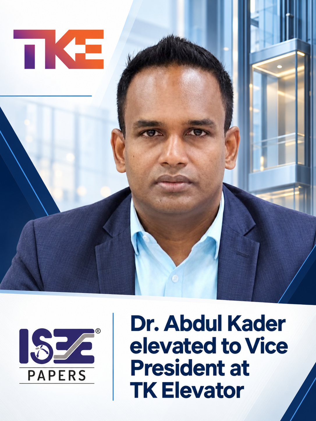 Dr. Abdul Kader has been promoted to Vice President at TK Elevator
